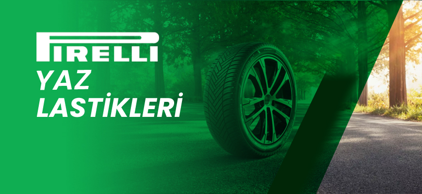 Pirelli Yaz Lastikleri